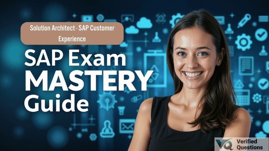  Complete Guide to Passing the C_C4HCX_24 SAP Certified Associate Exam for Solution Architect - SAP Customer Experience